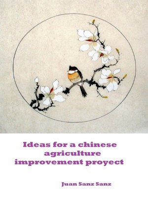 cover image of Ideas for a Chinese Agriculture Improvement Proyect